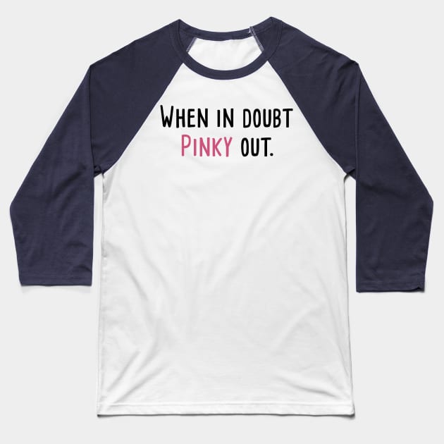 Pinky Out Baseball T-Shirt by TaliDe